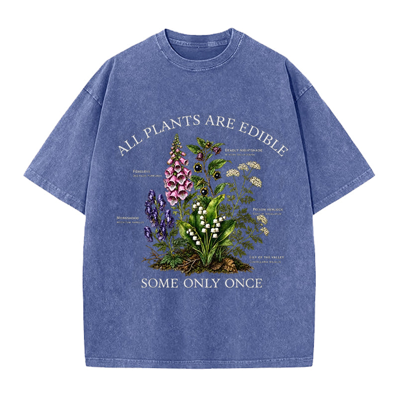 Dark Botanical All Plants Are Edible Some Only Once Washed Crew Neck T-Shirt