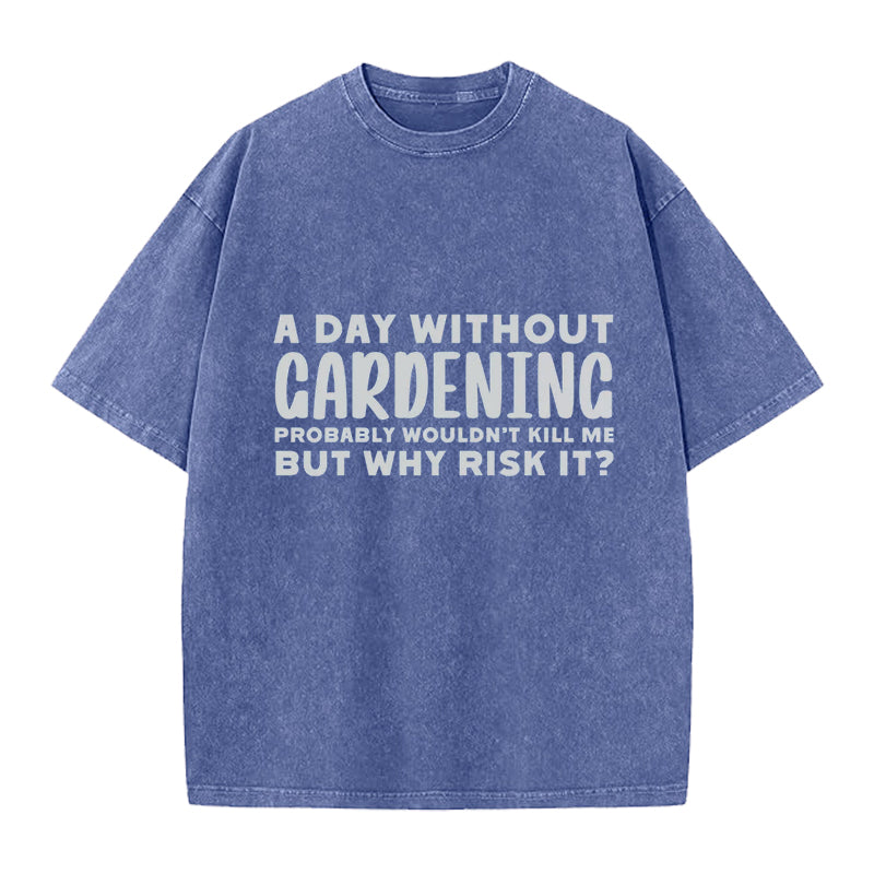 A Day without Gardening Washed Crew Neck T-Shirt