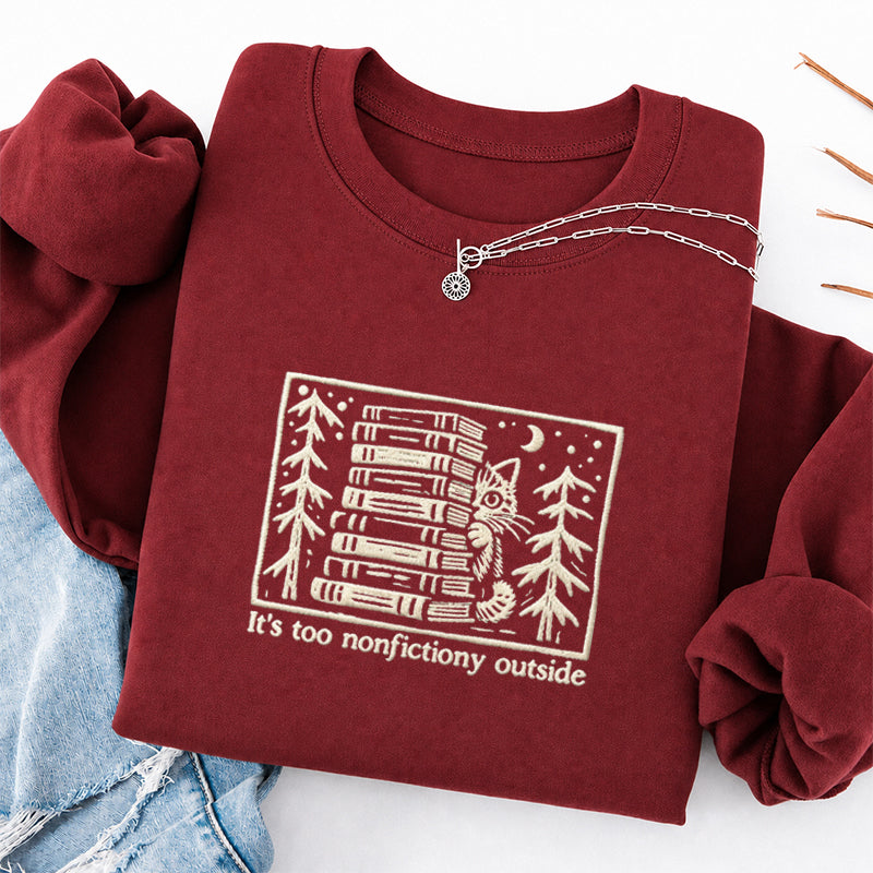 Embroidered Too Nonfictiony Outside Book Lover Classic Crewneck Sweatshirt