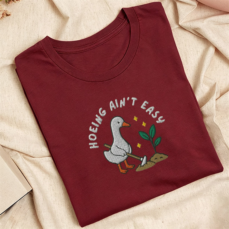 Embroidered Hoeing Ain't Easy Classic Adult Unisex Crew Neck T-Shirt