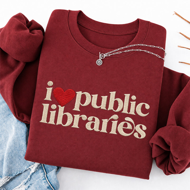 Embroidered I Love Public Libraries Classic Crewneck Sweatshirt