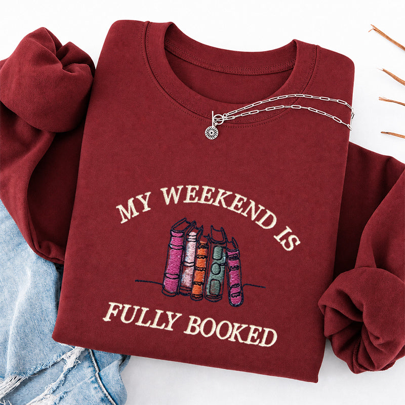 Embroidered My Weekend Is Fully Booked Classic Crewneck Sweatshirt