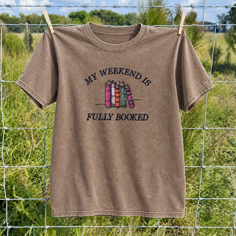 Embroidered My Weekend Is Fully Booked Washed Crew Neck T-Shirt