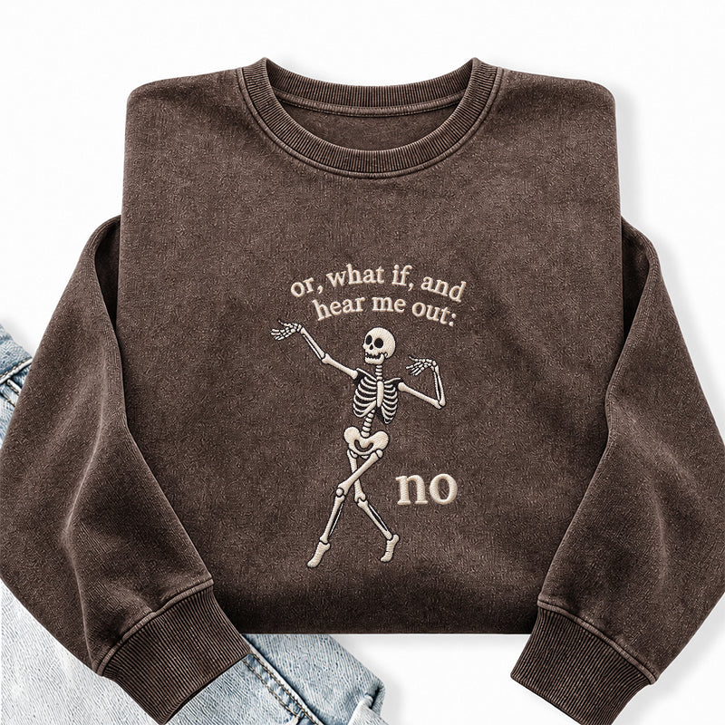 Embroidered Or What If Hear Me Out No Washed Crewneck Sweatshirt
