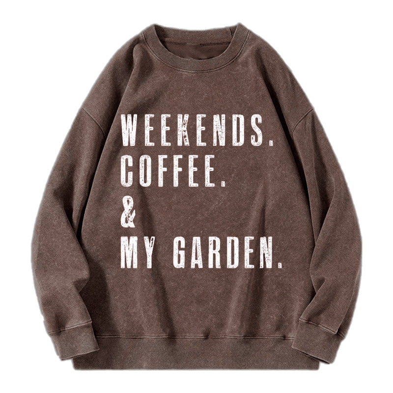Weekends Coffee & My Garden Washed Crewneck Sweatshirt