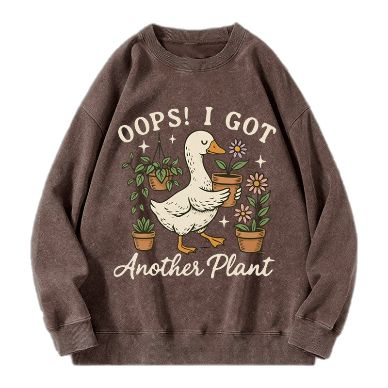I Got Another Plant Funny Goose Washed Crewneck Sweatshirt