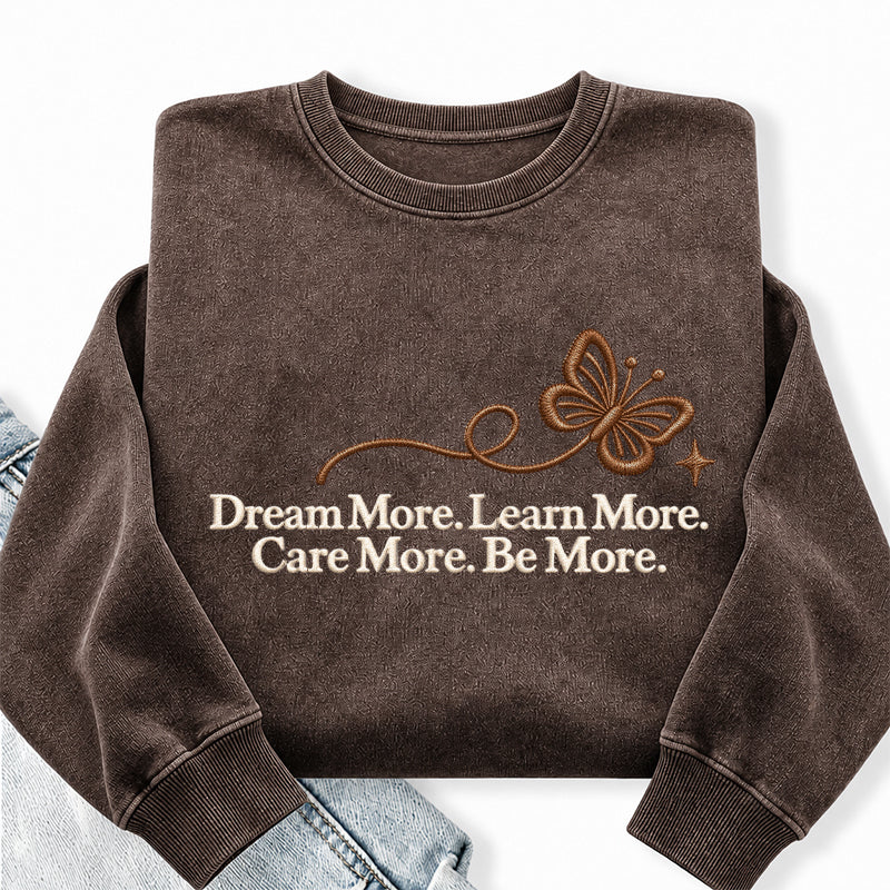 Embroidered Dream More Learn More Care More Washed Crewneck Sweatshirt