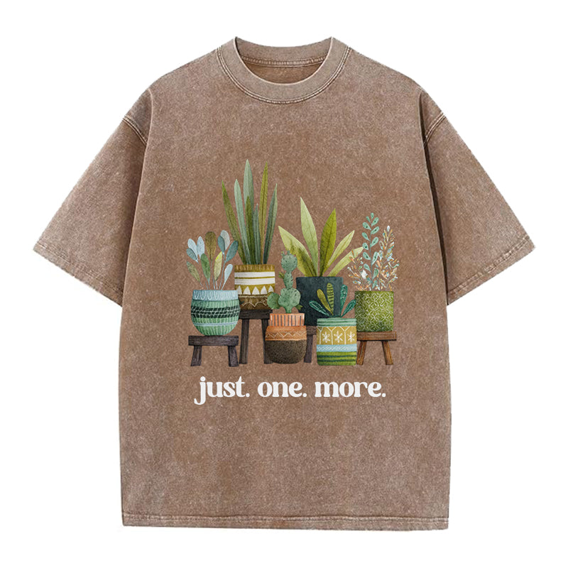 Just One More Gardening Lover Washed Crew Neck T-Shirt