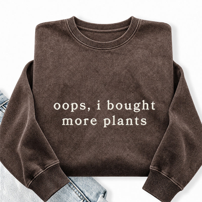 Embroidered I Bought More Plants Washed Crewneck Sweatshirt