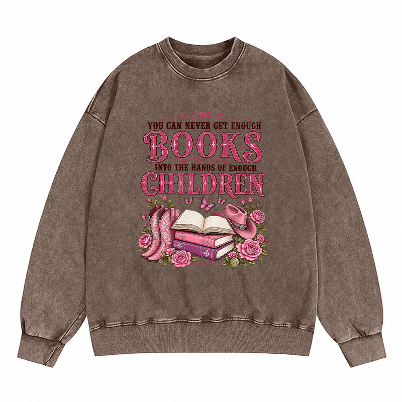 You Can Never Get Enough Books Washed Crewneck Sweatshirt