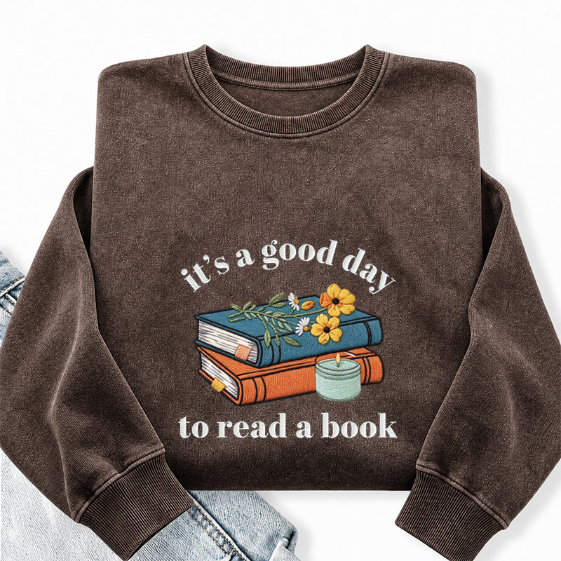 Embroidered Its a Good Day to Read a Book Washed Crewneck Sweatshirt