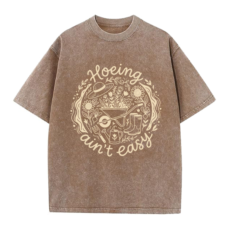 Hoeing Ain't Easy Washed Crew Neck T-Shirt