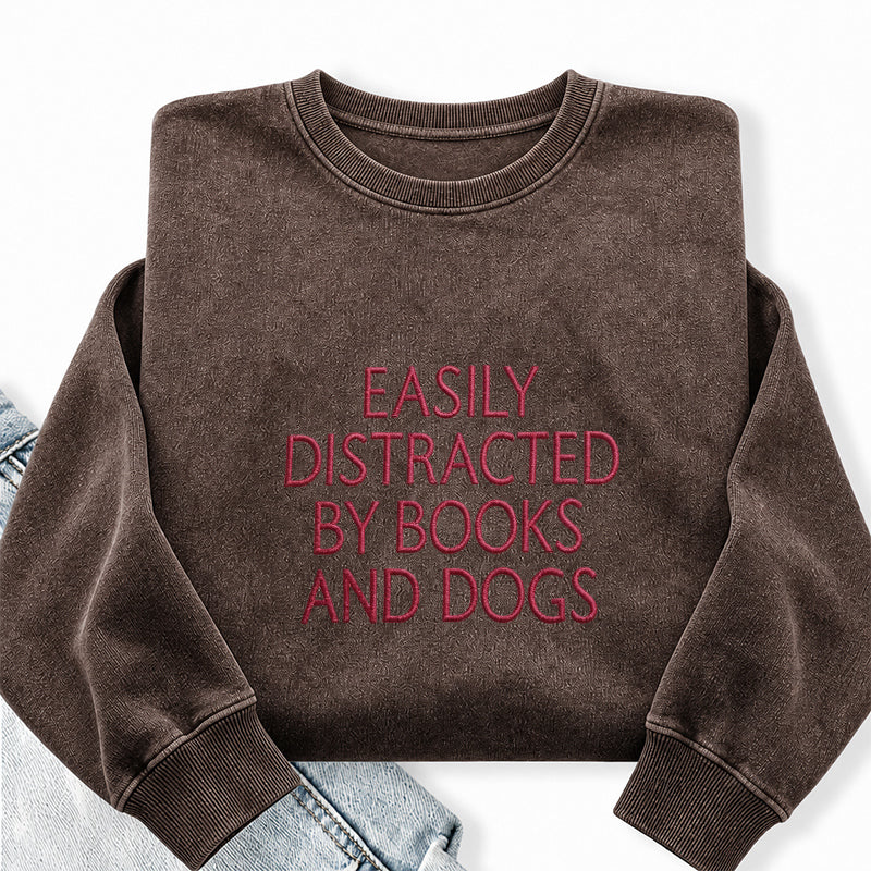Embroidered Easily Distracted By Books And Dogs Washed Crewneck Sweatshirt