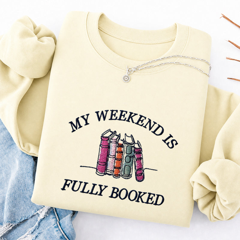 Embroidered My Weekend Is Fully Booked Classic Crewneck Sweatshirt