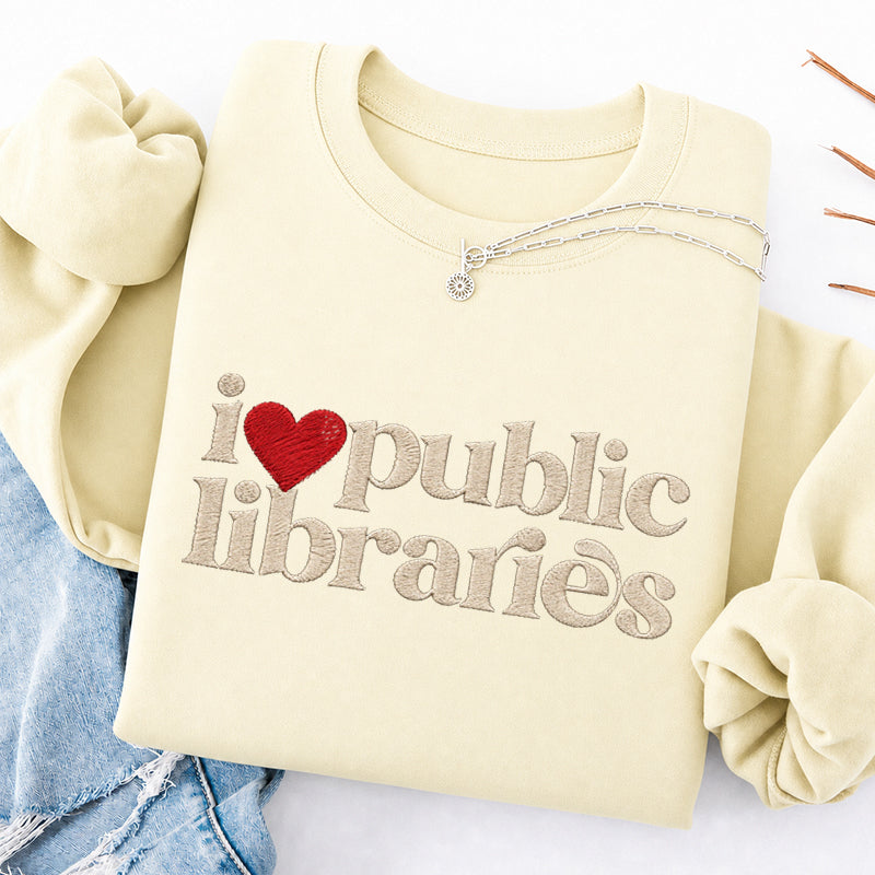 Embroidered I Love Public Libraries Classic Crewneck Sweatshirt