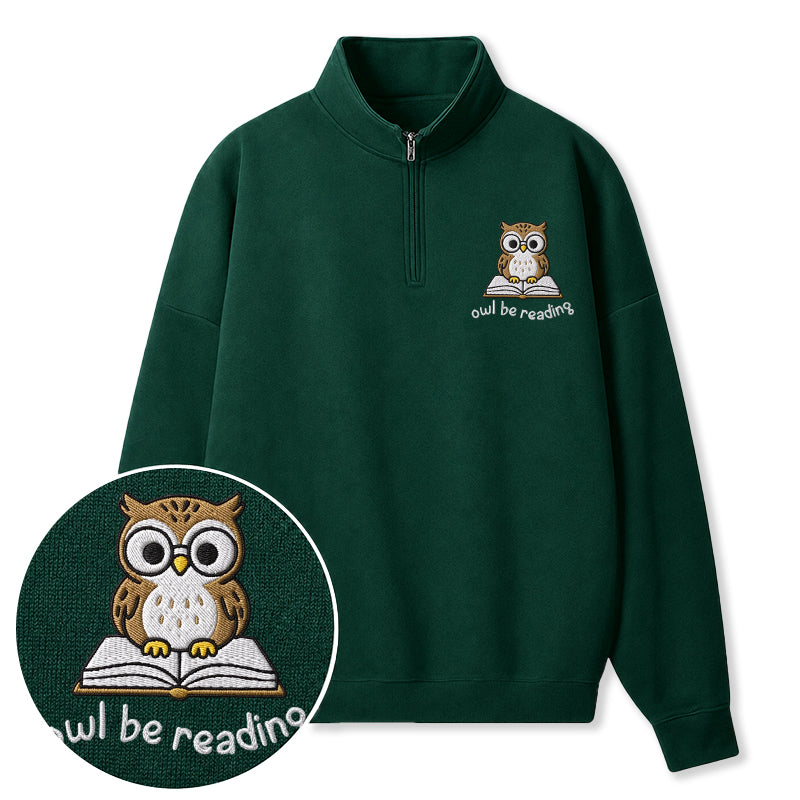 Embroidered Owl Be Reading Classic Quarter Zip Sweatshirt