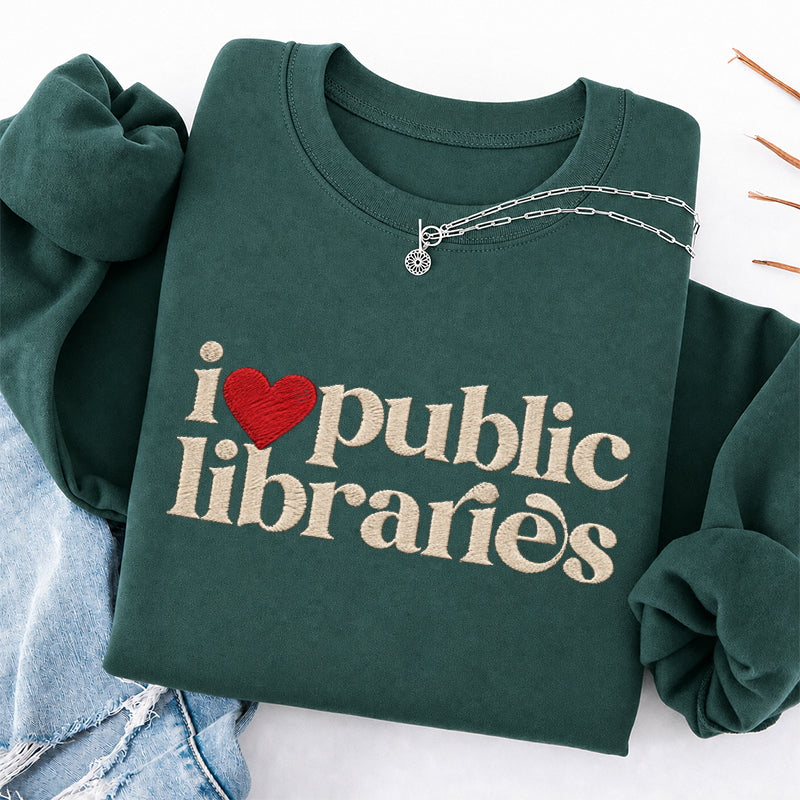 Embroidered I Love Public Libraries Classic Crewneck Sweatshirt