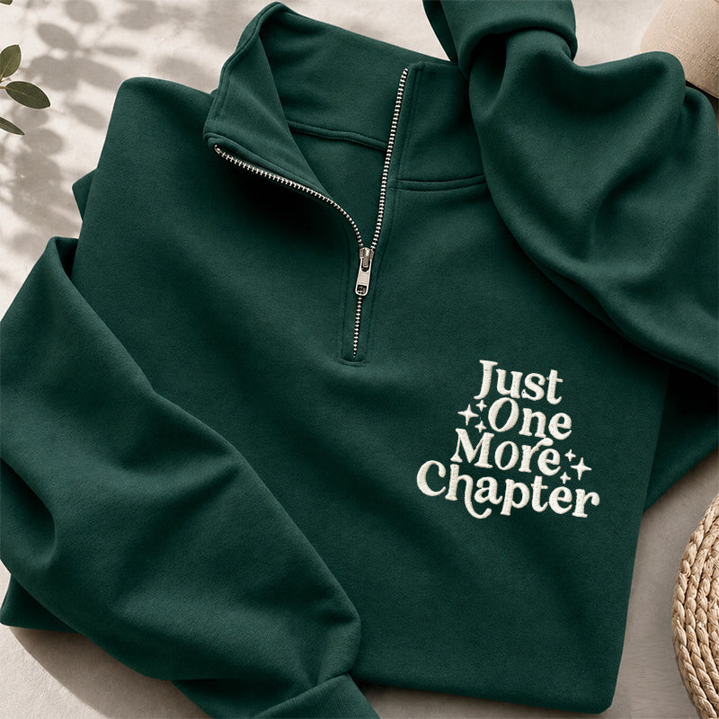 Embroidered Just One More Chapter Classic Quarter Zip Sweatshirt