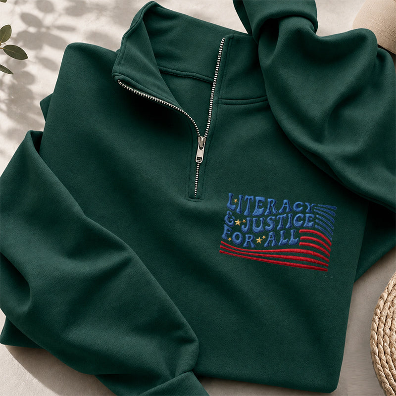 Embroidered Literacy And Justice For All Classic Quarter Zip Sweatshirt