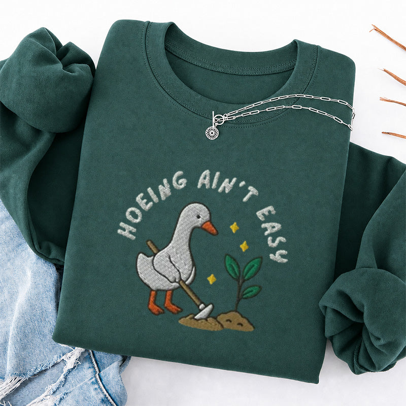 Embroidered Hoeing Ain't Easy Classic Crewneck Sweatshirt