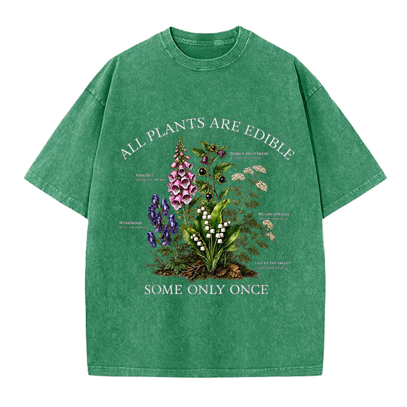 Dark Botanical All Plants Are Edible Some Only Once Washed Crew Neck T-Shirt