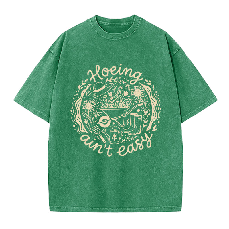 Hoeing Ain't Easy Washed Crew Neck T-Shirt