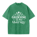 Gardening is My Therapy Washed Crew Neck T-Shirt