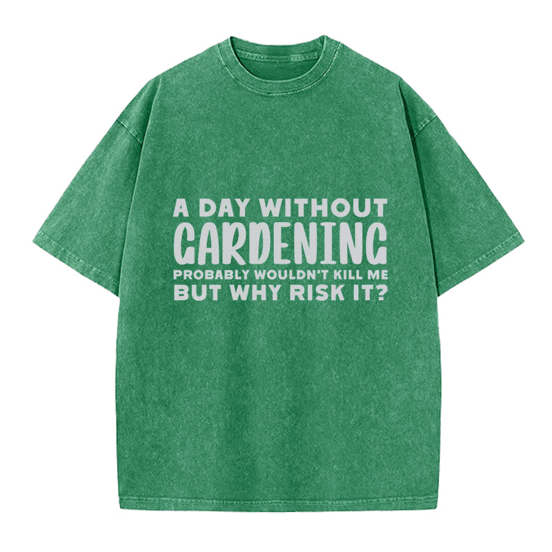 A Day without Gardening Washed Crew Neck T-Shirt