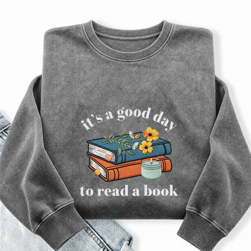 Embroidered Its a Good Day to Read a Book Washed Crewneck Sweatshirt