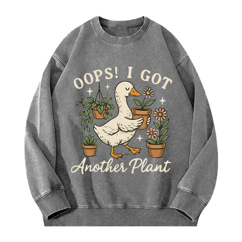 I Got Another Plant Funny Goose Washed Crewneck Sweatshirt