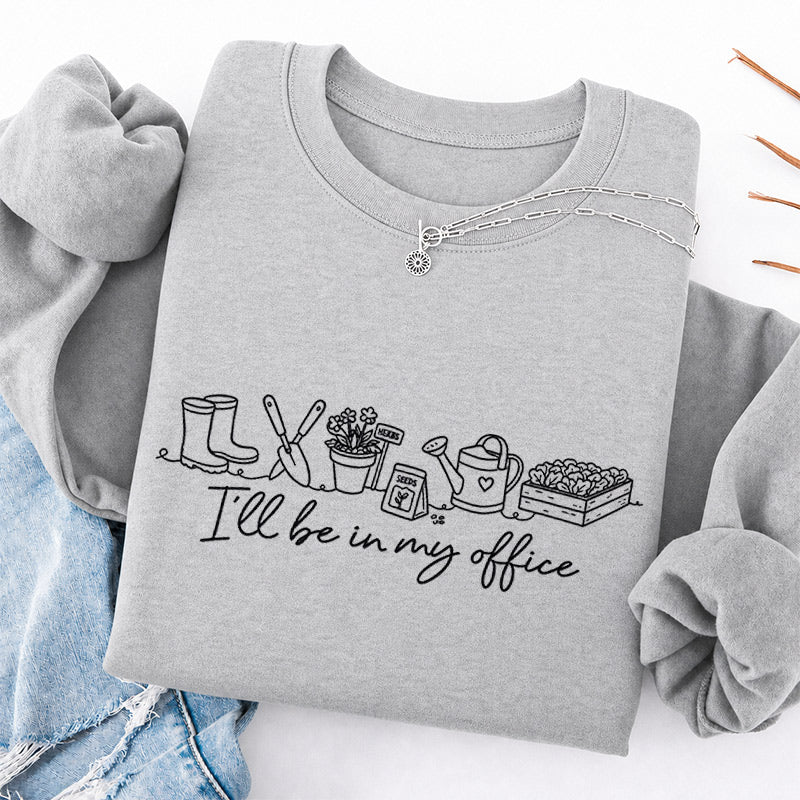 Embroidered I'll be in My Office Classic Crewneck Sweatshirt