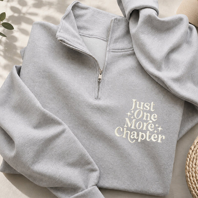 Embroidered Just One More Chapter Classic Quarter Zip Sweatshirt