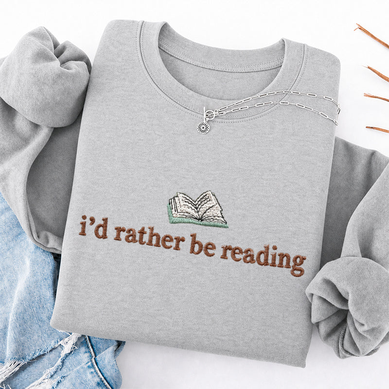 Embroidered I'd Rather Be Reading Classic Crewneck Sweatshirt