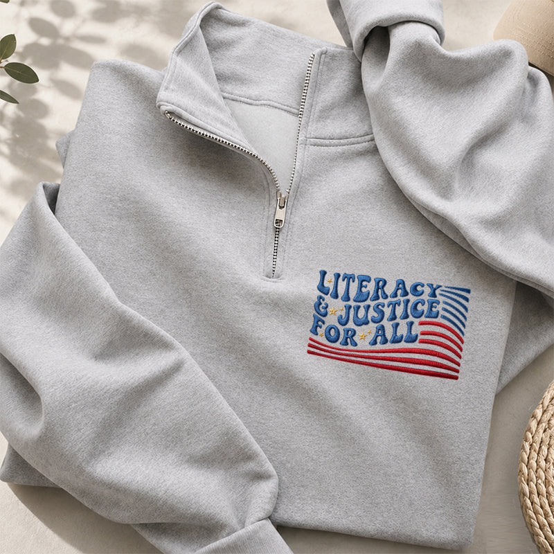 Embroidered Literacy And Justice For All Classic Quarter Zip Sweatshirt