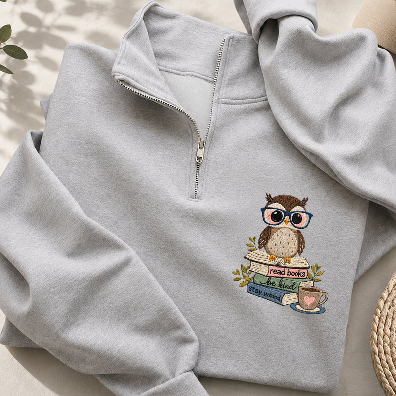 Embroidered Read Books Be Kind Owl Classic Quarter Zip Sweatshirt
