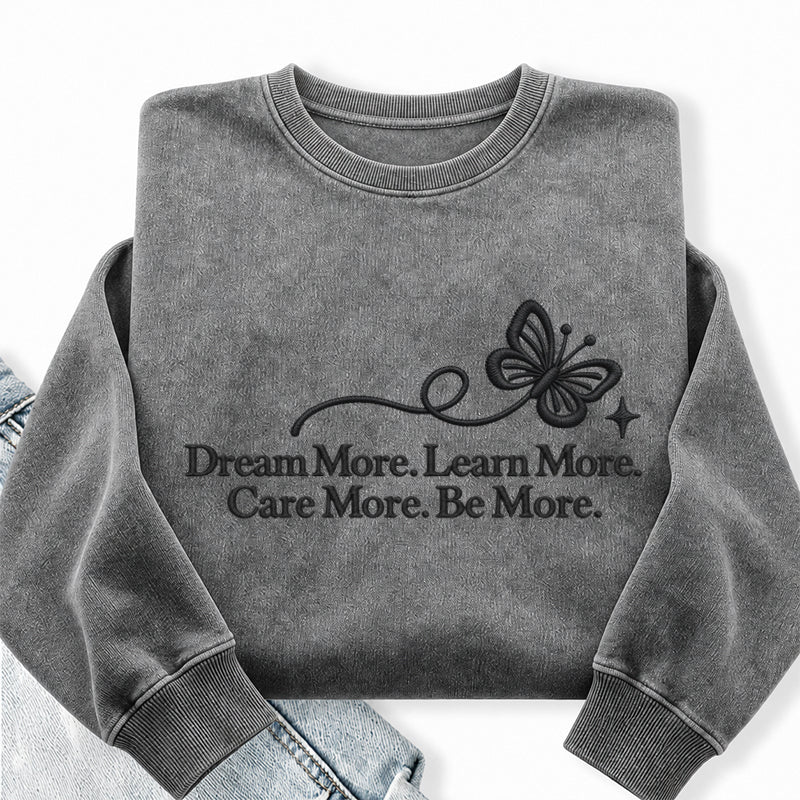 Embroidered Dream More Learn More Care More Washed Crewneck Sweatshirt