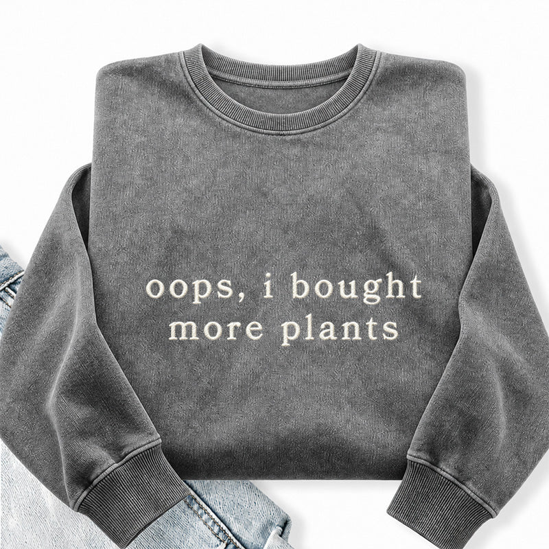 Embroidered I Bought More Plants Washed Crewneck Sweatshirt