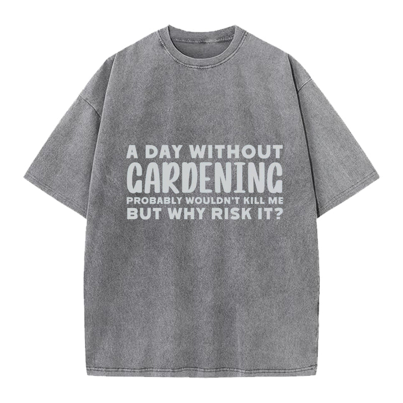 A Day without Gardening Washed Crew Neck T-Shirt