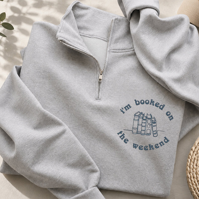 Embroidered Booked On The Weekend Classic Quarter Zip Sweatshirt
