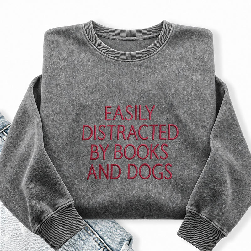 Embroidered Easily Distracted By Books And Dogs Washed Crewneck Sweatshirt