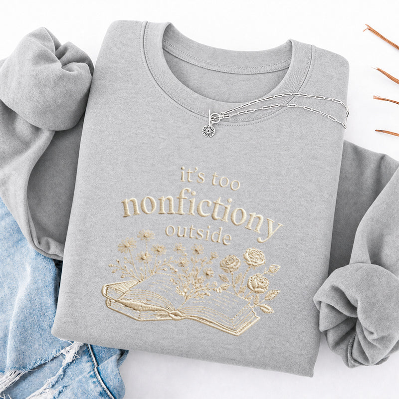 Embroidered Floral Too Nonfictiony Outside Classic Crewneck Sweatshirt
