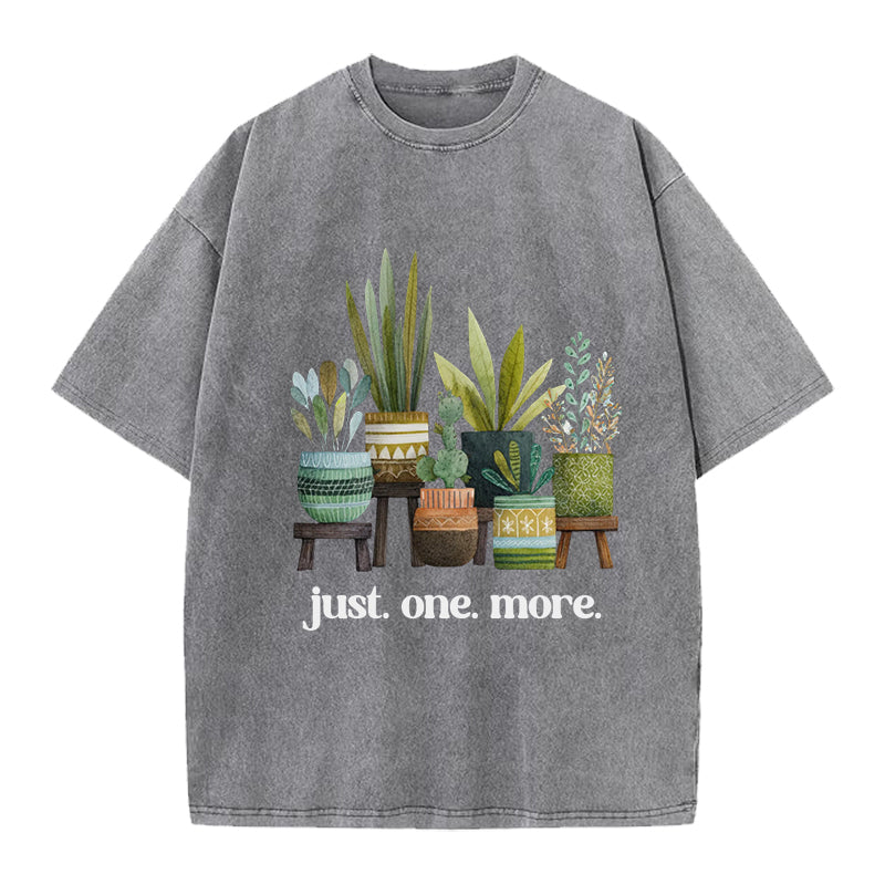 Just One More Gardening Lover Washed Crew Neck T-Shirt
