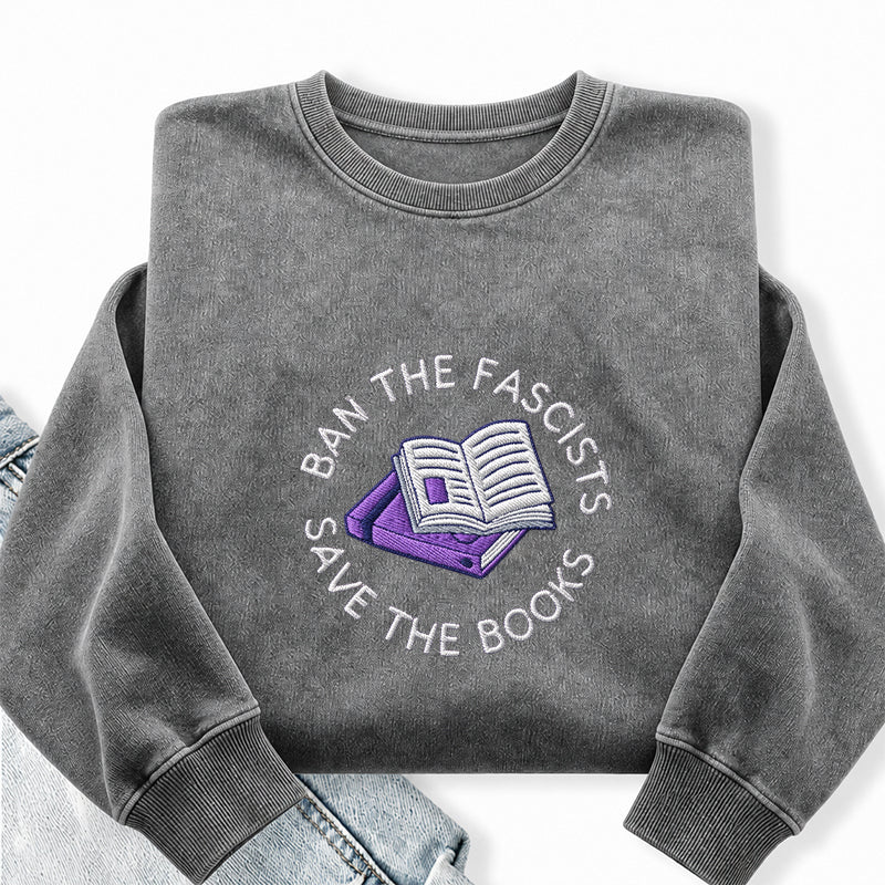 Embroidered Ban The Fascists Save The Books Washed Crewneck Sweatshirt