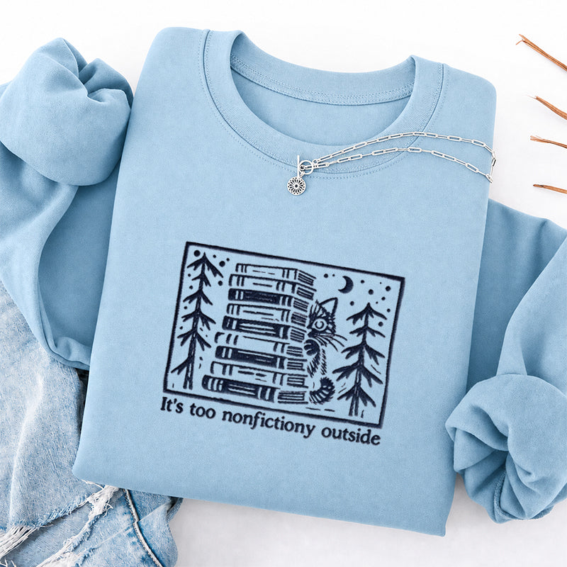 Embroidered Too Nonfictiony Outside Book Lover Classic Crewneck Sweatshirt