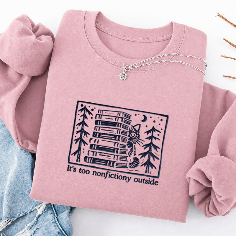 Embroidered Too Nonfictiony Outside Book Lover Classic Crewneck Sweatshirt
