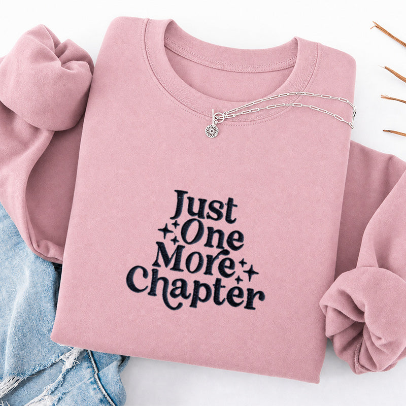 Embroidered Just One More Chapter Classic Crewneck Sweatshirt