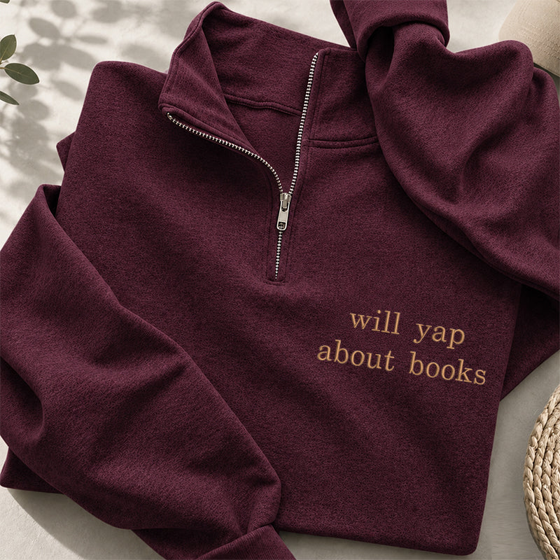 Embroidered Will Yap About Books Classic Quarter Zip Sweatshirt