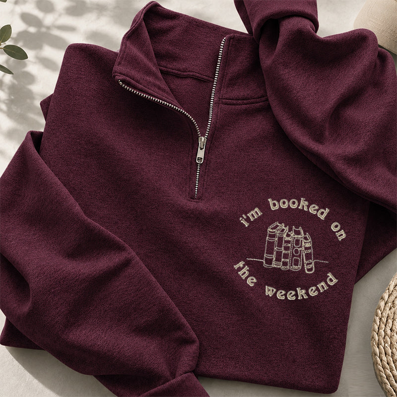 Embroidered Booked On The Weekend Classic Quarter Zip Sweatshirt