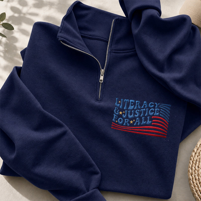 Embroidered Literacy And Justice For All Classic Quarter Zip Sweatshirt