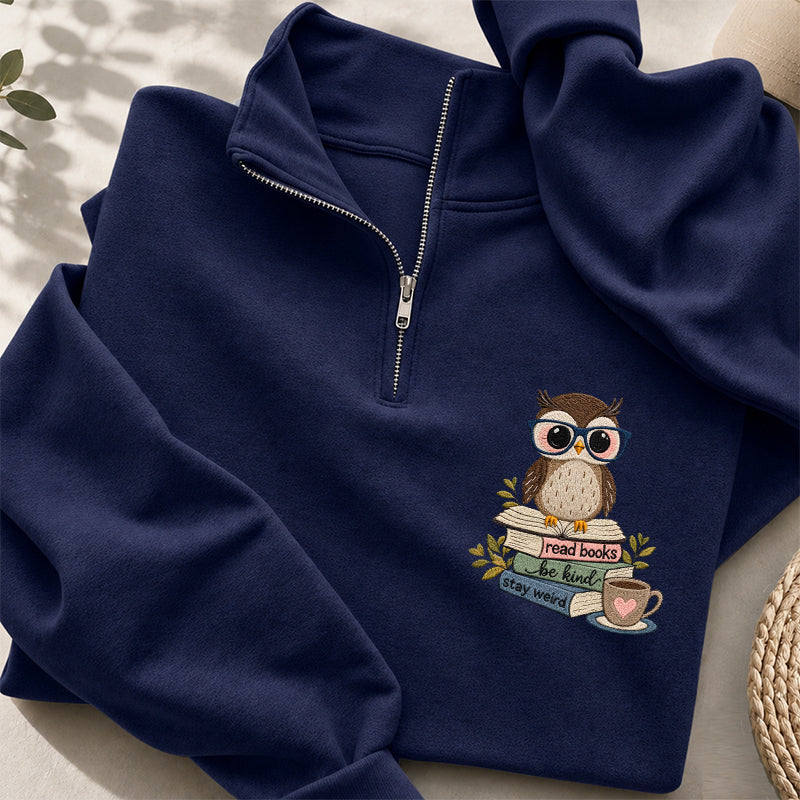 Embroidered Read Books Be Kind Owl Classic Quarter Zip Sweatshirt